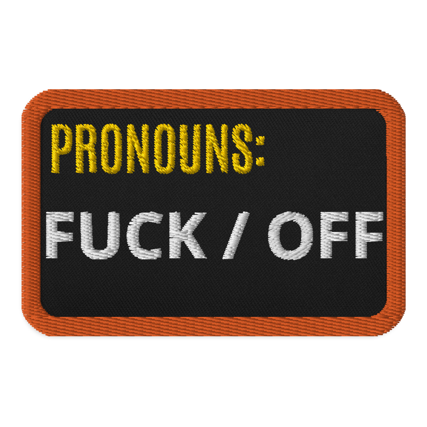 Meme Patches: Fuck/Off Pronouns-0