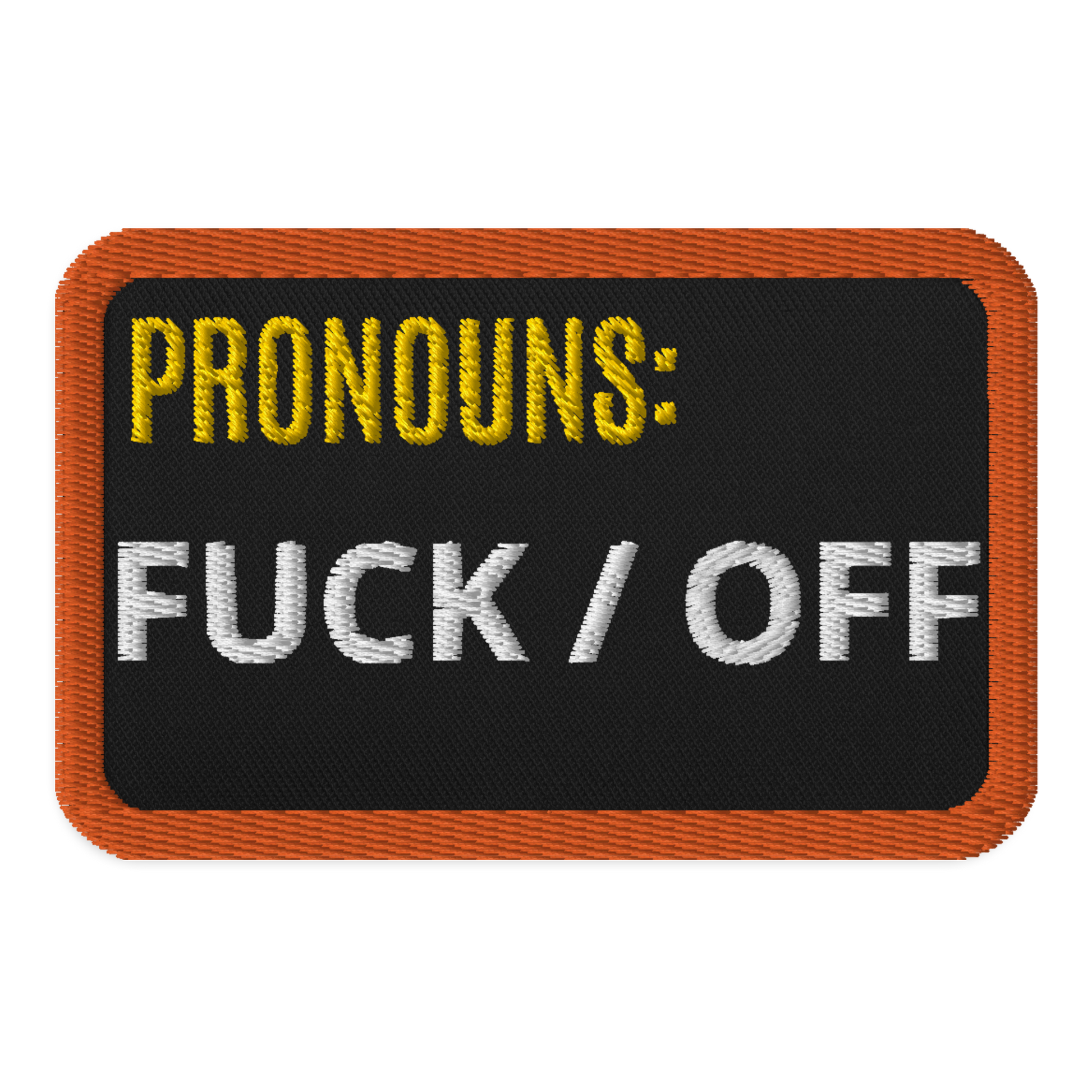 Meme Patches: Fuck/Off Pronouns-0