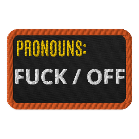Meme Patches: Fuck/Off Pronouns-0