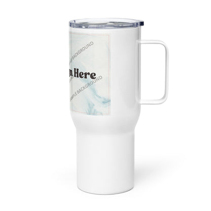 Design Your Own Travel mug With a Handle