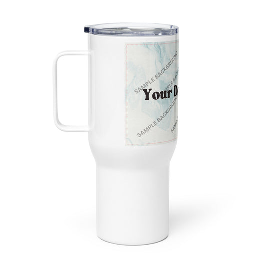 Design Your Own Travel mug With a Handle